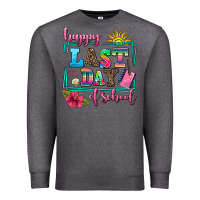 Charcoal Heather happy last day of school Premium Sweatshirt - AdoDesignShop