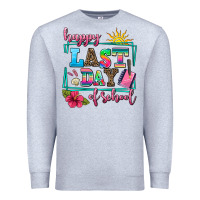 Heather Grey happy last day of school Premium Sweatshirt - AdoDesignShop