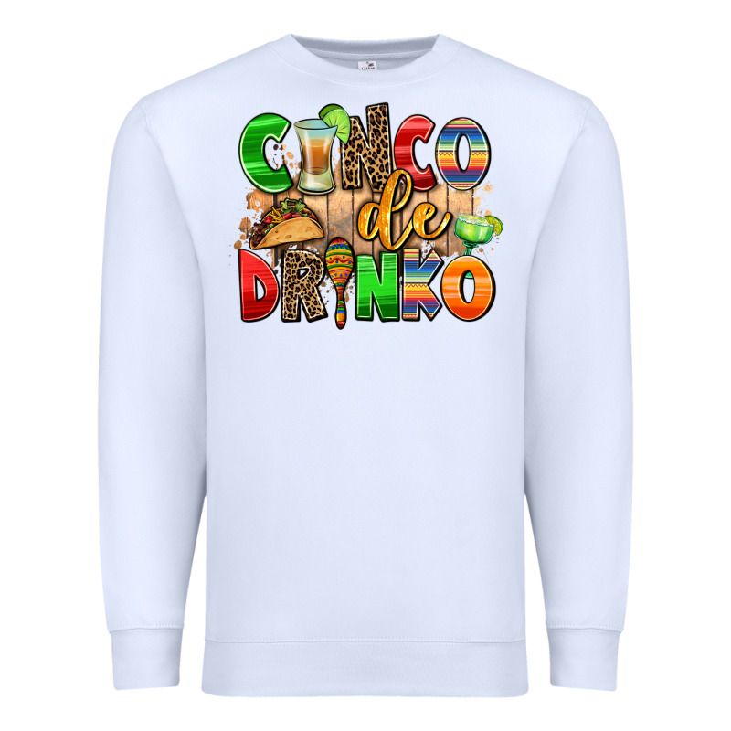 Cinco De Drinko Premium Sweatshirt by AdoDesignShop | Teevron