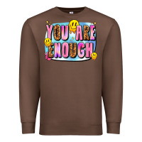 Chestnut you are enough Premium Sweatshirt - JahusDesignShop