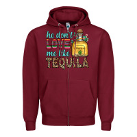Burgundy he don t love me like tequila Zipper Hoodie - Zillion Design Studio