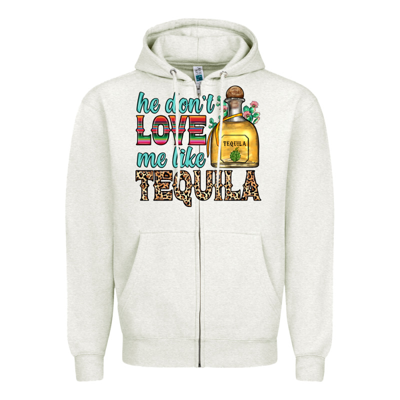 He Don T Love Me Like Tequila Zipper Hoodie by Zillion Design Studio | Teevron