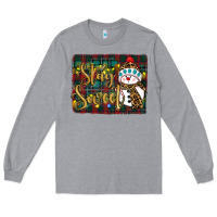Heather Grey christmas stay Long Sleeve Tee - RanaPortraitStore
