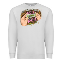 Dove Grey all the pretty girls roll like this Premium Sweatshirt - JahusDesignShop