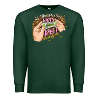 Sports Green all the pretty girls roll like this Premium Sweatshirt - JahusDesignShop