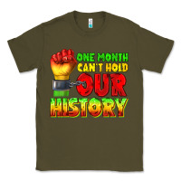 Army Green one month cant hold our history juneteenth Classic Tee - texasbilliewilder