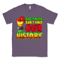 Lavender one month cant hold our history juneteenth Classic Tee - texasbilliewilder