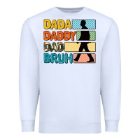 White dada daddy dad bruh Premium Sweatshirt - AdoDesignShop