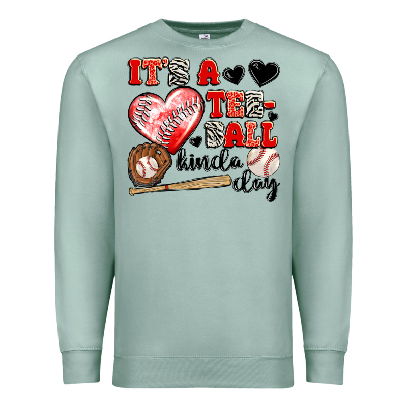 It's A Tee Ball Kinda Day Premium Sweatshirt by JahusDesignShop | Teevron