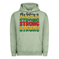 Pigment Oil Green my history is strong Urban Hoodie - MaliasSmallBusiness