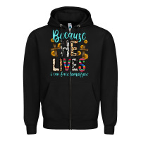 Black because he lives i can face tomorrow Zipper Hoodie - Zillion Design Studio