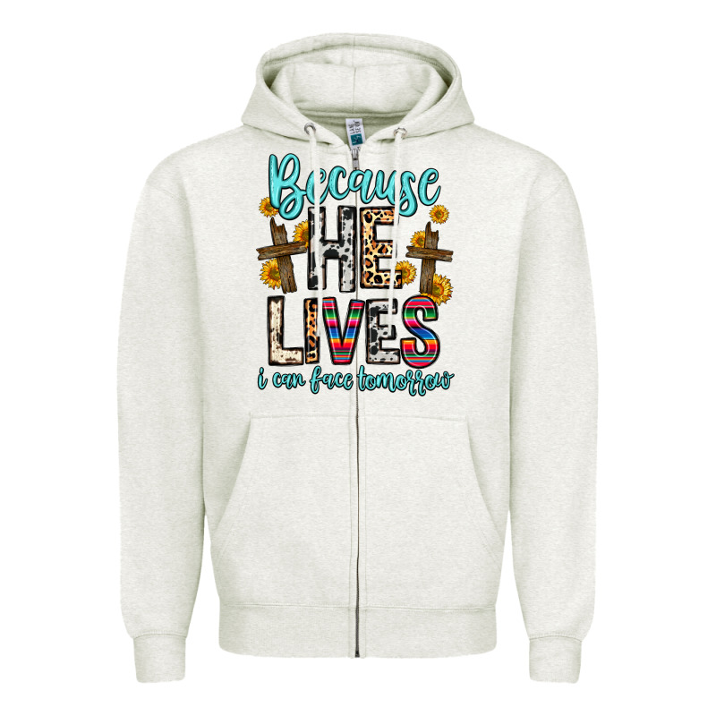 Because He Lives I Can Face Tomorrow Zipper Hoodie by Zillion Design Studio | Teevron