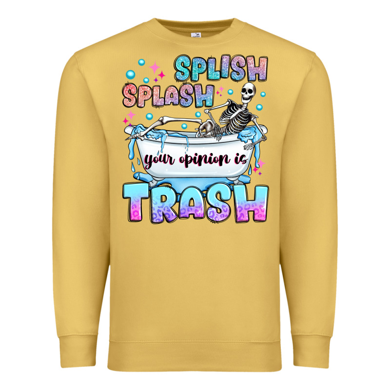 Splish Splash Your Opinion Is Trash Premium Sweatshirt by JahusDesignShop | Teevron