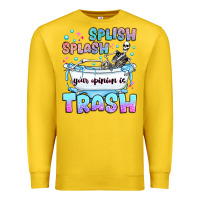 Lemon splish splash your opinion is trash Premium Sweatshirt - JahusDesignShop