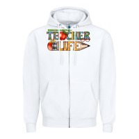 White teacher life Zipper Hoodie - texasbilliewilder