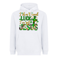 White i dont need luck ive got jesus st. patricks day Heavyweight Hoodie - Neo Western