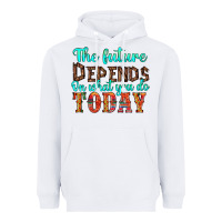 White the future on what you do today Heavyweight Hoodie - HRA Design Shop