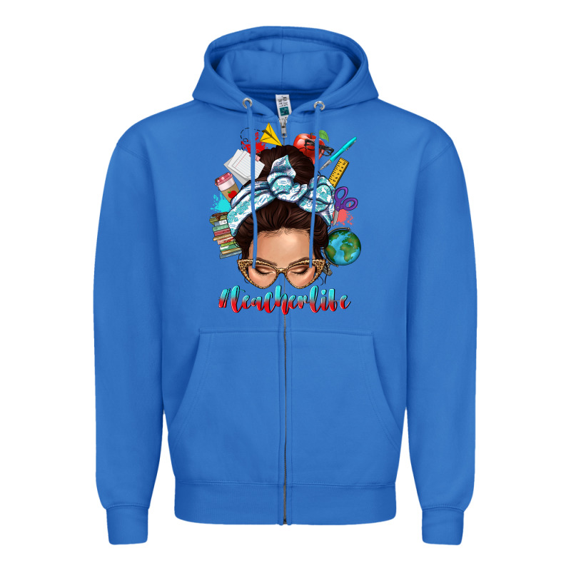 Teacher Life Messy Bun Zipper Hoodie by texasbilliewilder | Teevron
