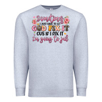 Sometimes I Just Have To Let God Fix It Premium Sweatshirt | Teevron