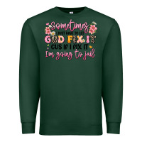 Sports Green sometimes i just have to let god fix it Premium Sweatshirt - JahusDesignShop