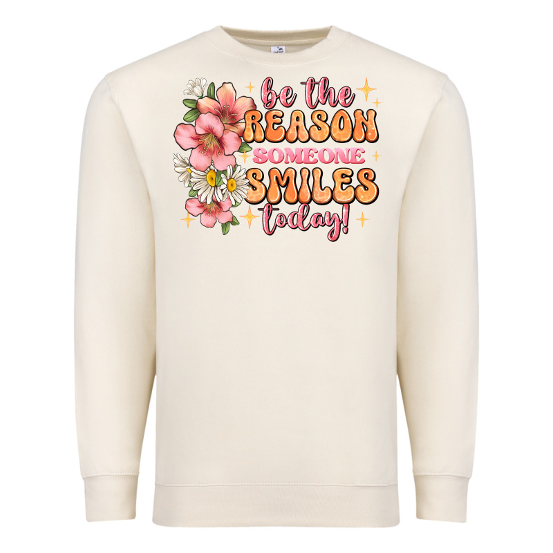 Be The Reason Someone Smiles Today Premium Sweatshirt by JahusDesignShop | Teevron