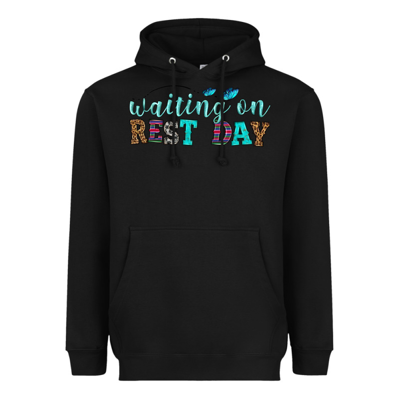 Waiting On Rest Day Heavyweight Hoodie by HRA Design Shop | Teevron
