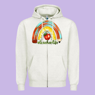 Zipper Hoodie teacher life with rainbow