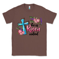 Chestnut He Is Risen Indeed Cross And Flowers Classic Tee - RanaPortraitStore