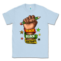 Dusty Blue teach black history Classic Tee - texasbilliewilder