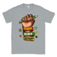 Heather Grey teach black history Classic Tee - texasbilliewilder