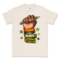 Natural teach black history Classic Tee - texasbilliewilder