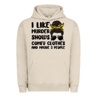 Pigment French Oak i like murder shows comfy clothes and maybe 3 peop Urban Hoodie - MaliasSmallBusiness