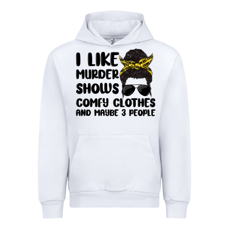 I Like Murder Shows Comfy Clothes And Maybe 3 Peop Urban Hoodie by MaliasSmallBusiness | Teevron