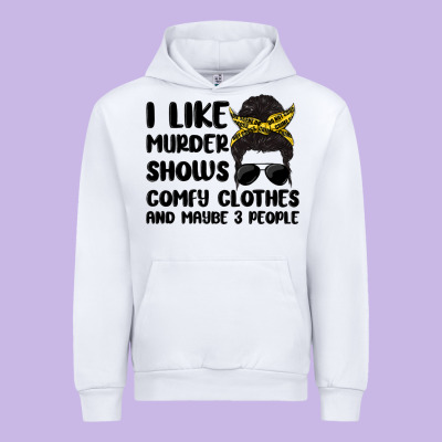 I Like Murder Shows Comfy Clothes And Maybe 3 Peop Urban Hoodie Designed By Maliassmallbusiness