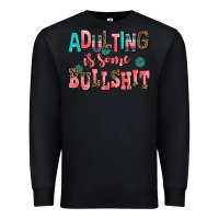 Black adulting is some bullshit Premium Sweatshirt - AdoDesignShop
