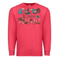 Cardinal adulting is some bullshit Premium Sweatshirt - AdoDesignShop