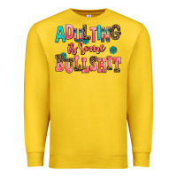 Lemon adulting is some bullshit Premium Sweatshirt - AdoDesignShop