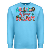 Ocean Blue adulting is some bullshit Premium Sweatshirt - AdoDesignShop