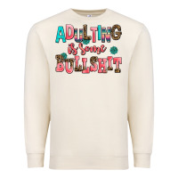 Sandshell adulting is some bullshit Premium Sweatshirt - AdoDesignShop