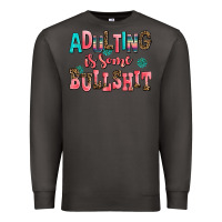 Smoke adulting is some bullshit Premium Sweatshirt - AdoDesignShop