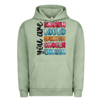 Pigment Oil Green you are known loved worthy chosen enough Urban Hoodie - MaliasSmallBusiness