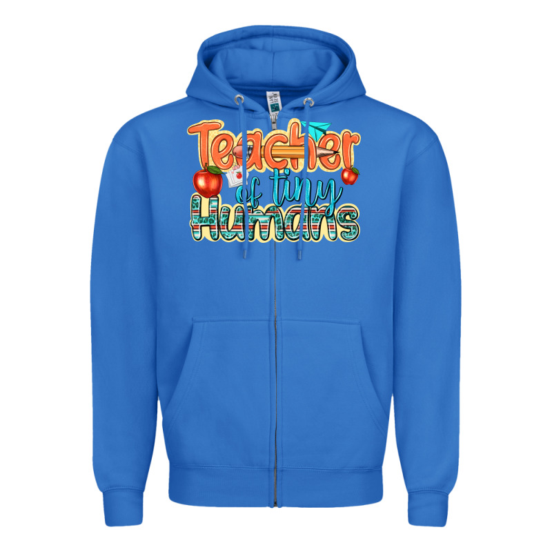 Teacher Of Tiny Humans Zipper Hoodie by texasbilliewilder | Teevron