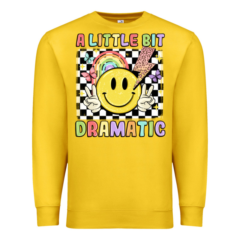 A Little Bit Dramatic Premium Sweatshirt by JahusDesignShop | Teevron