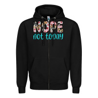 Black nope not today Zipper Hoodie - Zillion Design Studio