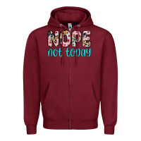 Burgundy nope not today Zipper Hoodie - Zillion Design Studio