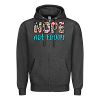 Charcoal Heather nope not today Zipper Hoodie - Zillion Design Studio