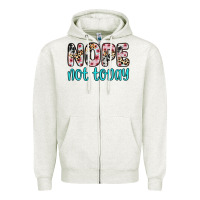 Oatmeal Heather nope not today Zipper Hoodie - Zillion Design Studio