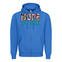 True Royal nope not today Zipper Hoodie - Zillion Design Studio