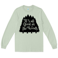 Matcha its all good in the woods Long Sleeve Tee - Unal Design
