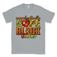 Heather Grey unapologetically dope black teacher juneteenth Classic Tee - texasbilliewilder